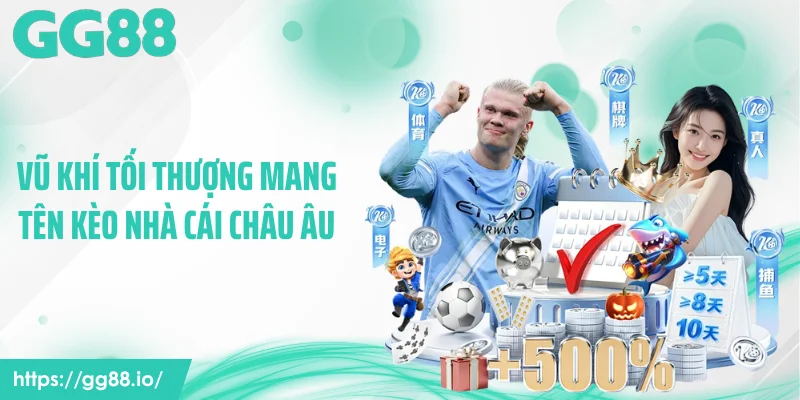 Vũ khí tối thượng mang tên kèo nhà cái châu Âu